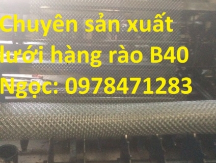 Nhập khẩu dây truyền sản xuất lưới thép B40 hiện đại nhất.