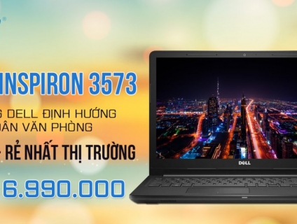 Dell Inspiron 3573 laptop sinh viên rẻ nhất thị trường - Cấu hình tốt
