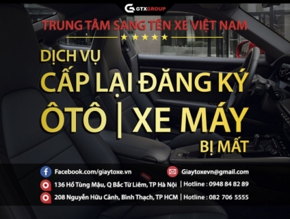 Dịch vụ cấp lại đăng ký Ô Tô | Xe Máy bị mất