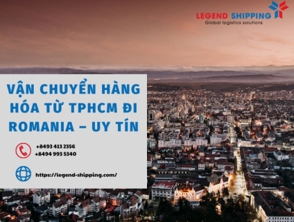 VẬN CHUYỂN HÀNG HÓA TỪ TPHCM ĐI ROMANIA – UY TÍN