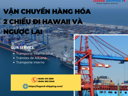 VẬN CHUYỂN HÀNG HÓA 2 CHIỀU ĐI HAWAII VÀ NGƯỢC LẠI