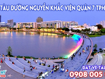 Vé tàu đường Nguyễn khắc Viện quận 7 TPHCM