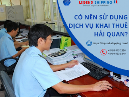 Có Nên Sử Dụng Dịch Vụ Khai Thuê Hải Quan?