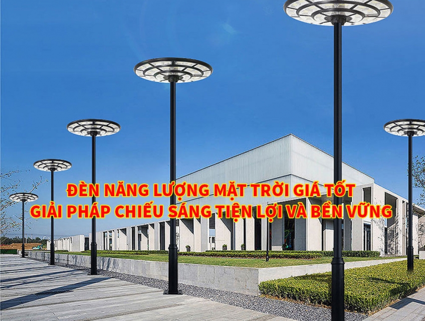 Đèn Năng Lượng Mặt Trời Giá Tốt