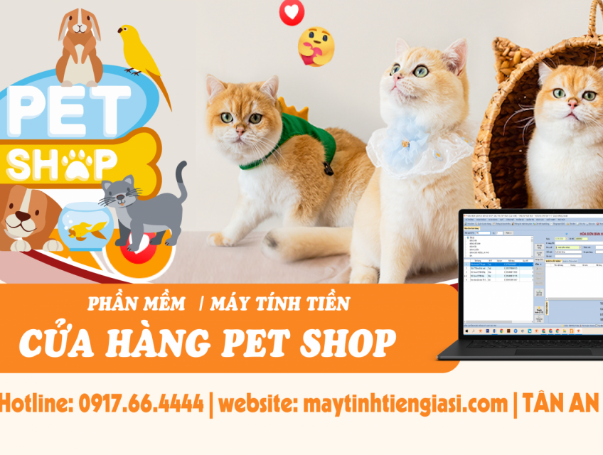 Phần mềm quản lý cửa hàng Pet Shop, thú cưng : 0917.66.4444