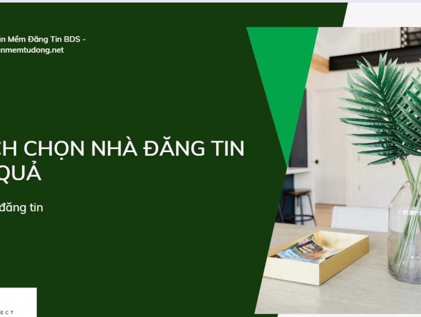 4 CÁCH CHỌN NHÀ ĐĂNG TIN HIỆU QUẢ CÓ KHÁCH GỌI