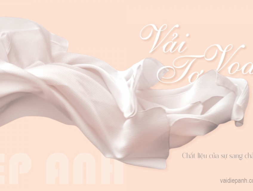 VẢI DIỆP ANH - SỨC HÚT CỦA VẢI TƠ VOAN BẠN ĐÃ BIẾT?