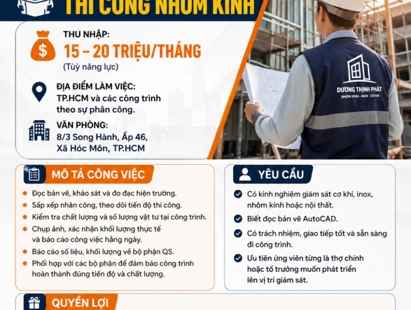 DƯƠNG THỊNH PHÁT TUYỂN DỤNG GIÁM SÁT THI CÔNG NHÔM KÍNH