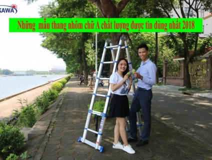 Những chiếc thang nhôm chữ A bán hót nhất cuối năm 2018