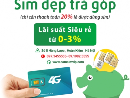 Mua sim số đẹp trả góp lãi suất thấp tại CẦM SIM