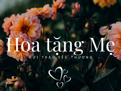 Mua hoa tặng Mẹ là cách bạn gửi trao yêu thương trọn vẹn