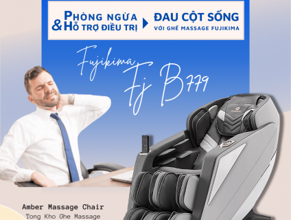 GHẾ MASSAGE FUJIKIMA B779 - DỊU DÀNG - NÂNG NIU CỘT SỐNG CỦA BẠN