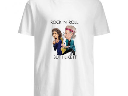 Rock N Roll But I Like It Shirt