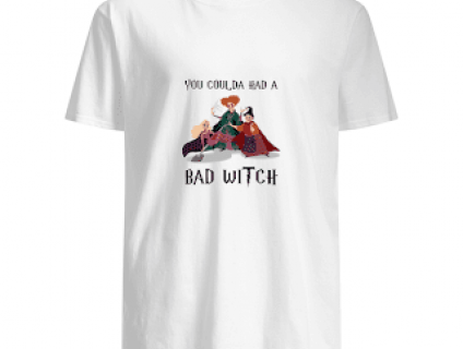You Coulda had a Bad Witch Shirt