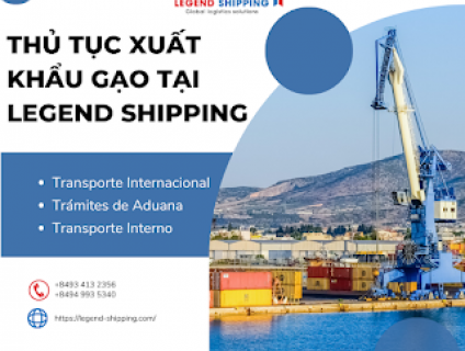 Thủ Tục Xuất Khẩu Gạo Tại Legend Shipping
