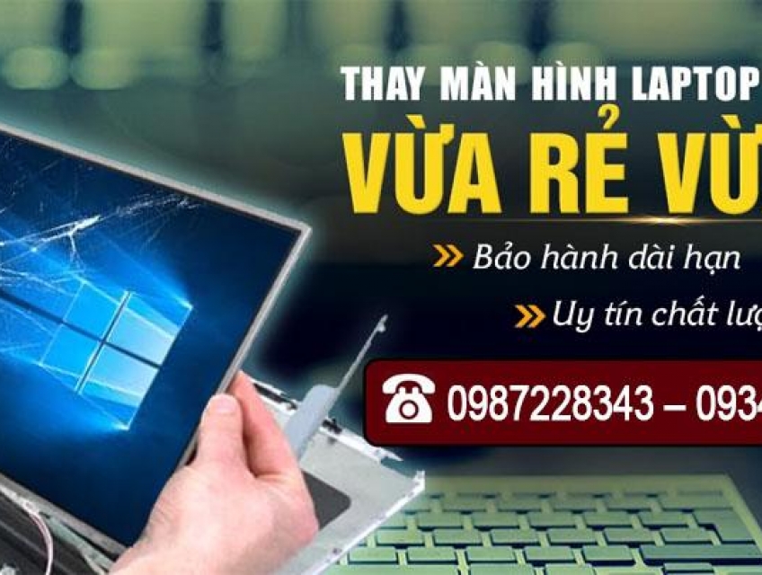 Dịch Vụ Thay Màn Hình Laptop Huyện Hóc Môn Nhanh Giá Rẻ