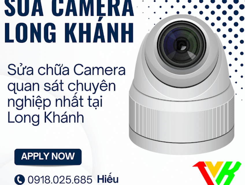 Sửa Camera Long Khánh - 0918025685 Hiếu