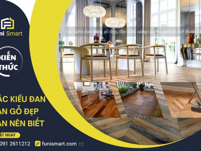 Các Kiểu Lắp Sàn Gỗ Độc Đáo Được Ưa Chuộng Nhất Hiện Nay