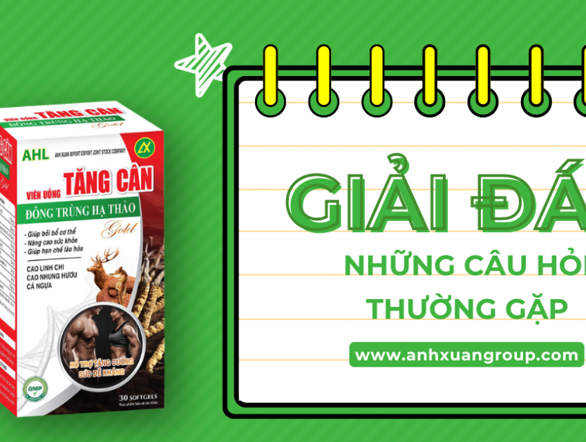 Giải Đáp Những Câu Hỏi Thường Gặp Về Viên Tăng Cân Weight Gains Gold