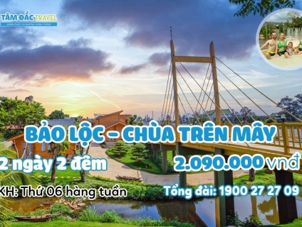 Tour du lịch Bảo Lộc - Chùa trên mây
