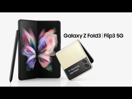 Siêu Hot: Đặt mua máy SamSung Galaxy Z Fold 3 và Galaxy Z Flip 3, nhận