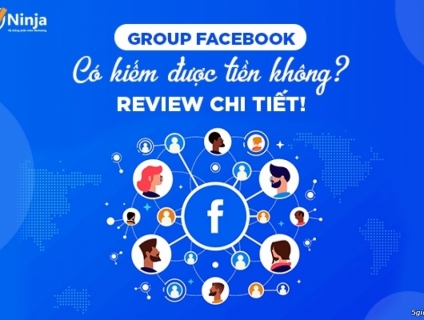 Group Facebook có kiếm tiền được không ?
