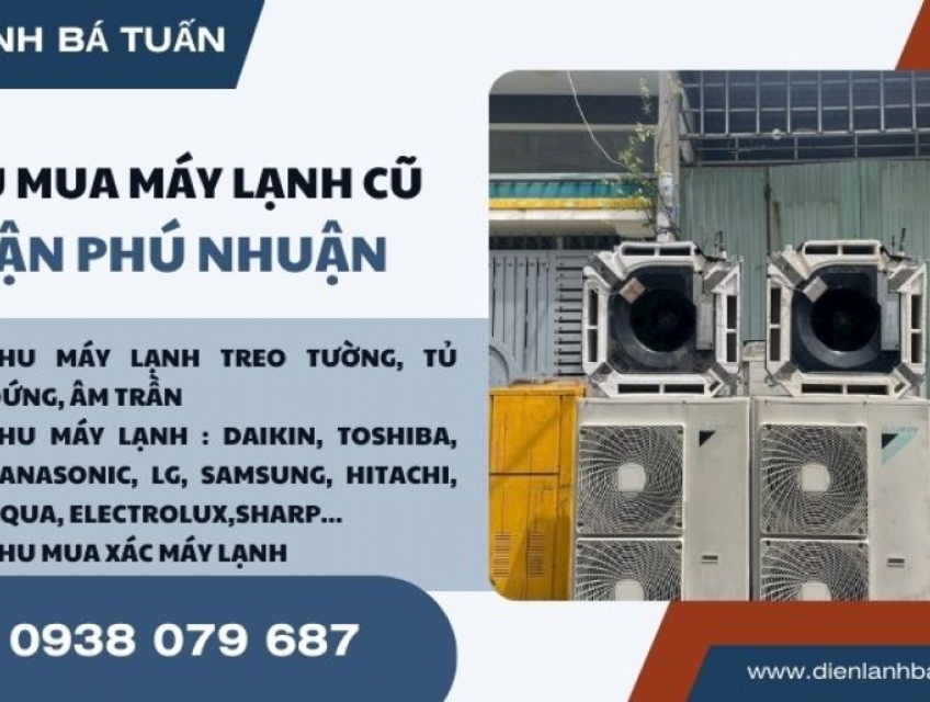 Quận Phú Nhuận : Ở đây thu mua máy lạnh cũ giá cao 0938079687