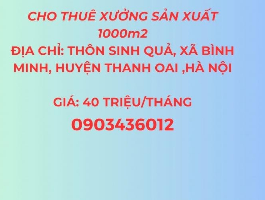 Cho thuê xưởng sản xuất 1000m2 xã Bình Minh, huyện Thanh Oai, Hà Nội.