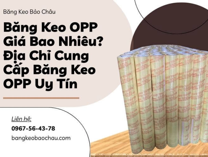 Băng Keo OPP Giá Bao Nhiêu? Địa Chỉ Cung Cấp Băng Keo OPP Uy Tín