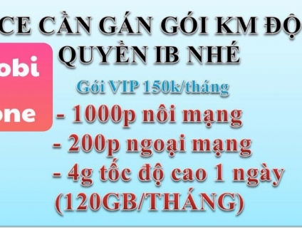 Nhận gán gói VIP Mobifone 150k/tháng 1000' NM - 200' LM - 120GB data