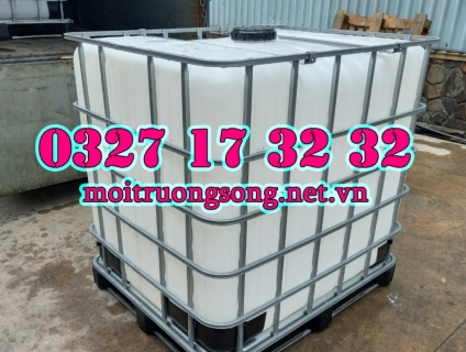 Chuyên cung cấp các loại tank nhựa ibc 1000l giá rẻ chất lượng cao