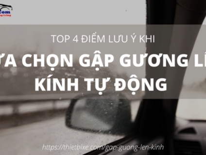 Hướng dẫn sử dụng và bảng giá bộ gập gương lên kính tự động cho ô tô