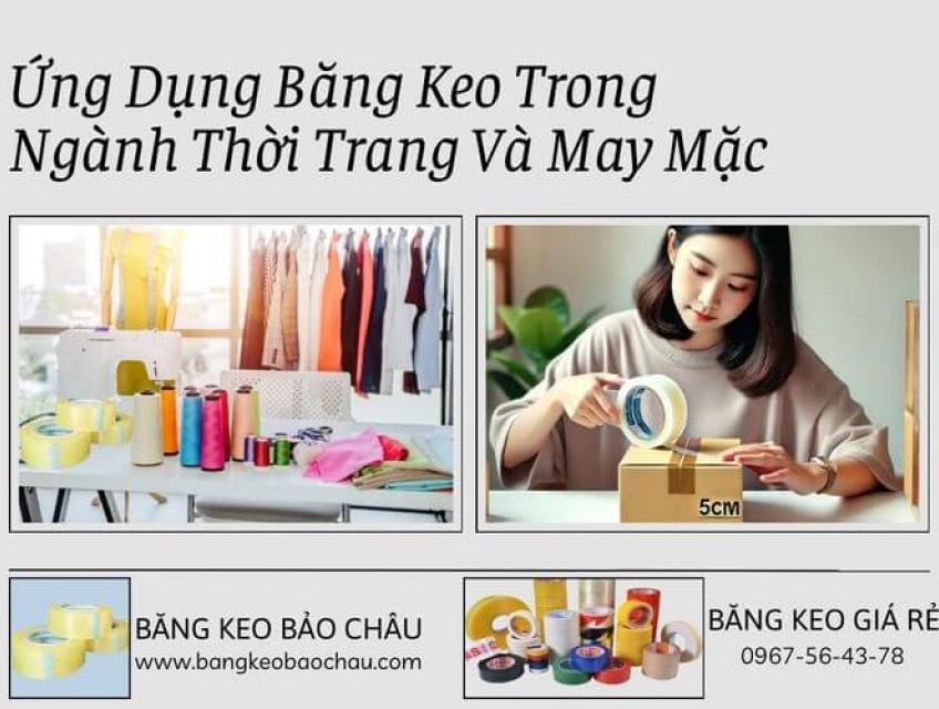 Ứng Dụng Băng Keo Trong Ngành Thời Trang Và May Mặc