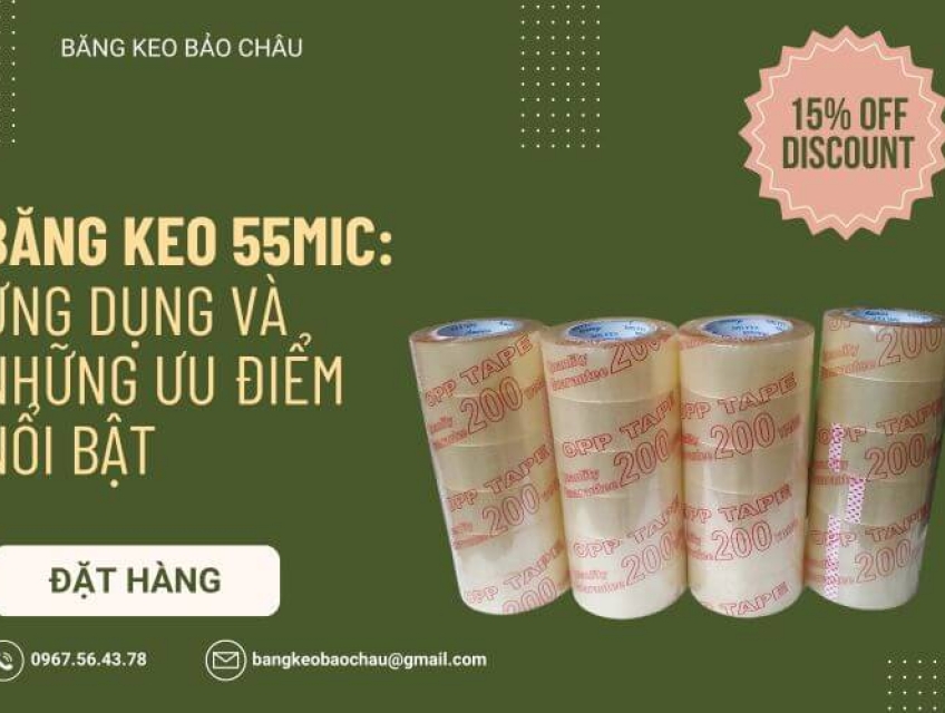 Băng Keo 55mic: Ứng Dụng Và Những Ưu Điểm Nổi Bật