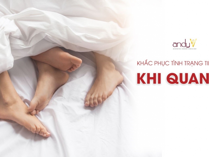 Tại sao có âm thanh lạ khi quan hệ và giải pháp thẩm mỹ hiệu quả