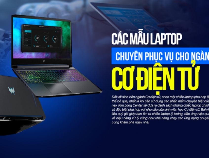 Top các mẫu laptop mạnh mẽ, bền bỉ cho sinh viên ngành Cơ điện tử