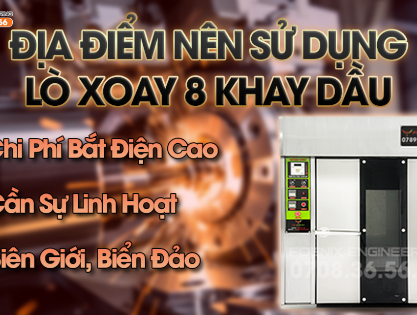 Nơi nào nên sử dụng Lò Nướng Bánh Mì Xoay 8 Khay Dầu
