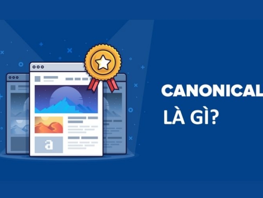 Vai Trò Của Thẻ Canonical Trong SEO: Hướng Dẫn Chi Tiết Và Cách Sử Dụng