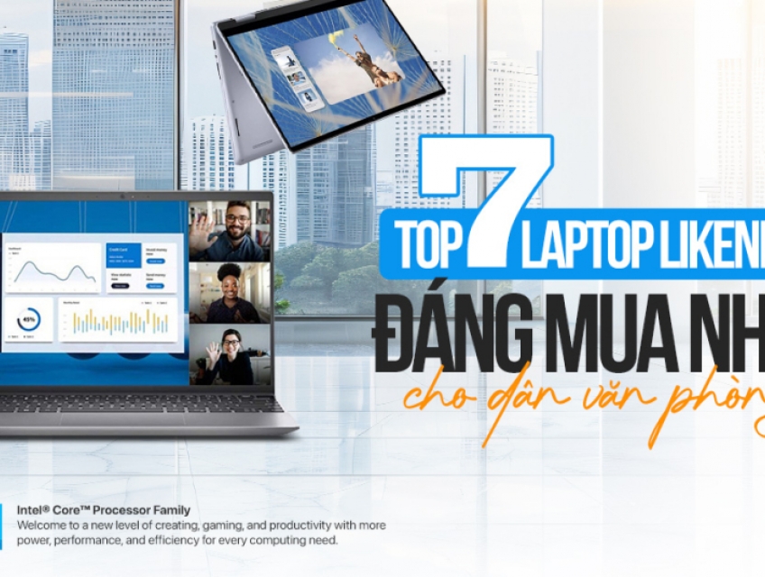 TOP 7 các mẫu Laptop cũ cho dân văn phòng tốt nhất 2024