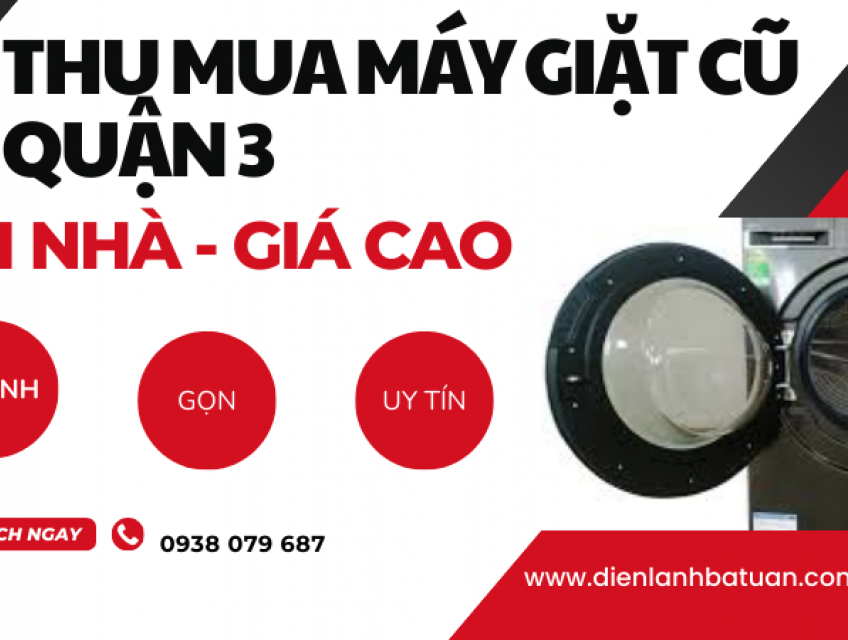 Thu mua máy giặt cũ tại quận 3 nhanh -gọn - uy tín - giá cao