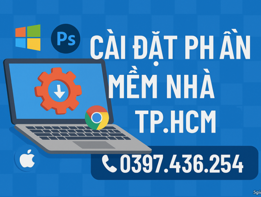 CÀI ĐẶT PHẦN MỀM TẬN NHÀ TP.HCM  0397.436.254 – DỊCH VỤ UY TÍN