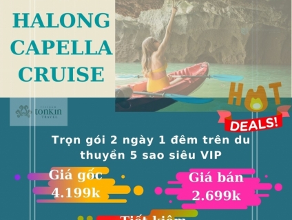 DU THUYỀN HẠ LONG CAPELLA GIẢM GIÁ LÊN ĐẾN 50%