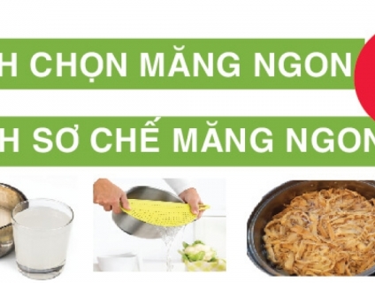 Mẹo sơ chế măng chua với nước vo gạo không bị đắng, không bị thâm đen