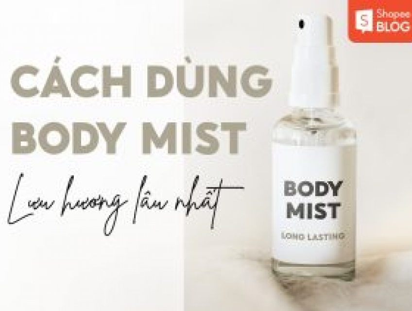 Hướng dẫn cách dùng body mist đúng chuẩn