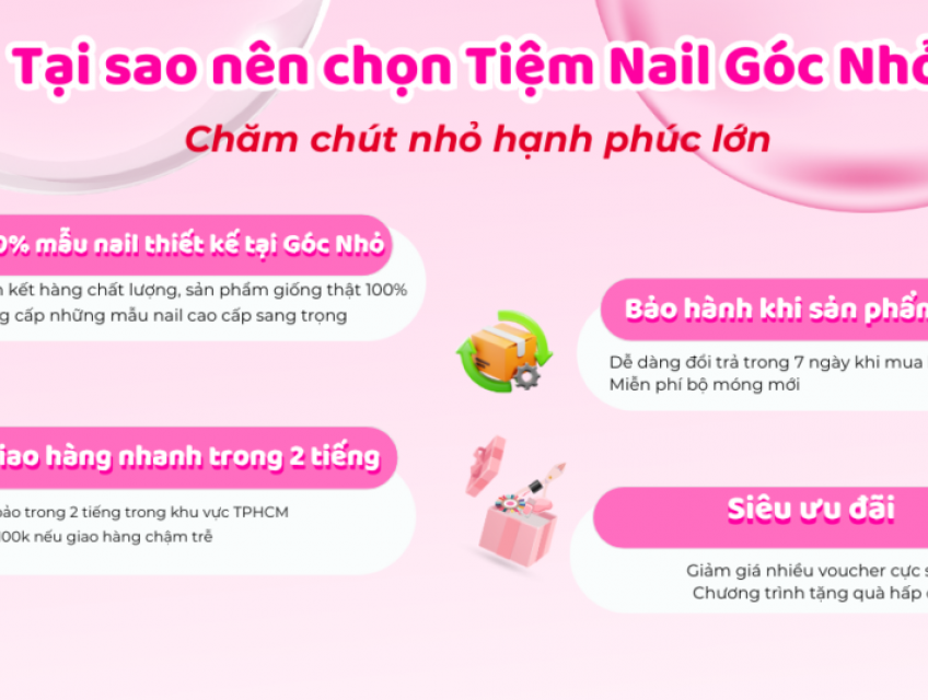 Tại Sao Nên Chọn Tiệm Nail Góc Nhỏ?