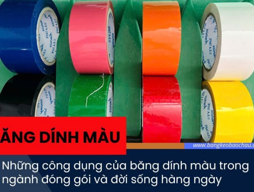 Những công dụng của băng dính màu trong ngành đóng gói và đời sống