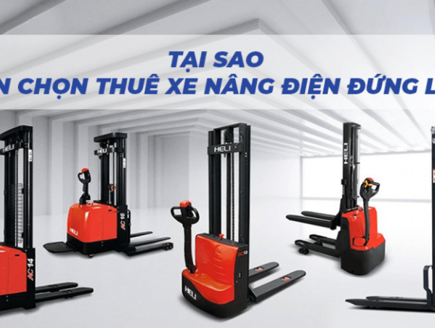 Dịch Vụ Cho Thuê Xe Nâng Điện Đứng Lái - Chuyên Nghiệp & Hỗ Trợ 24/7