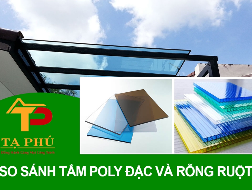 So sánh chi tiết tấm nhựa polycarbonate rỗng ruột và polycarbonate