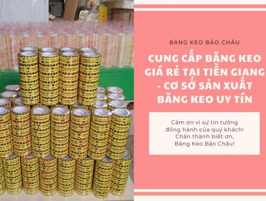 Cung Cấp Băng Keo Giá Rẻ Tại Tiền Giang - Cơ Sở Sản Xuất Băng Keo Uy T