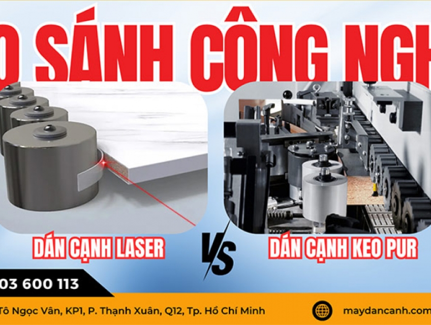 Tư vấn máy dán cạnh laser vs keo PUR